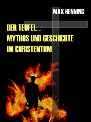 cover image of Der Teufel. Sein Mythos und seine Geschichte im Christentum